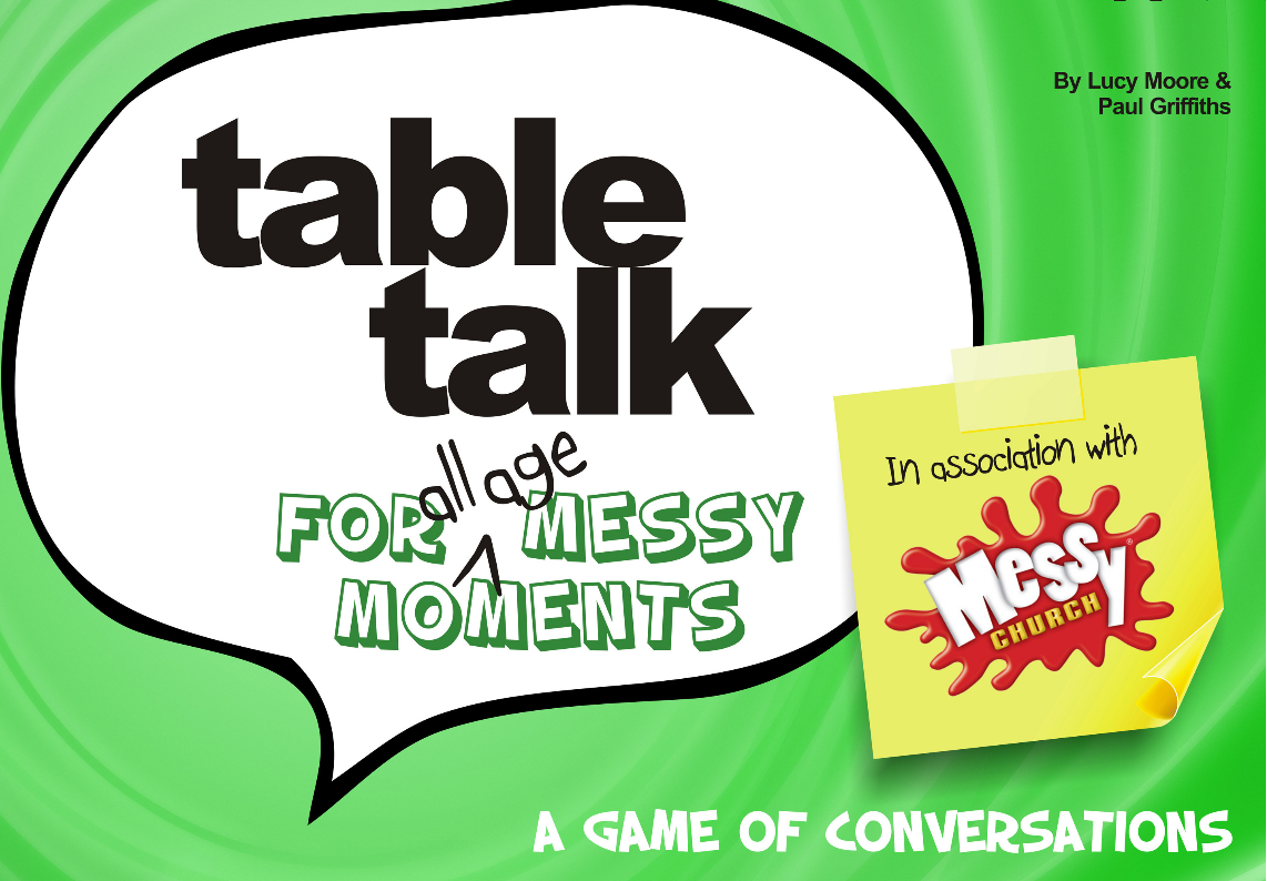 Table Talk for all-age Messy moments - Messy Church : Messy Church